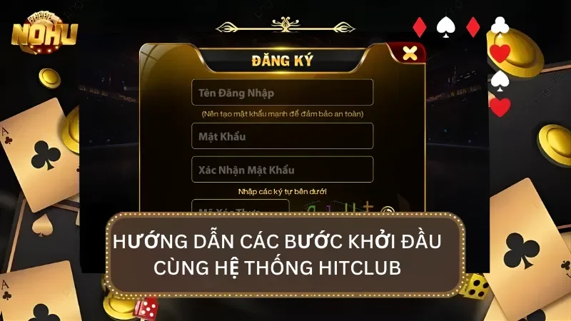 Bốn bước đăng ký tài khoản Hitclub và kích hoạt số điện thoại